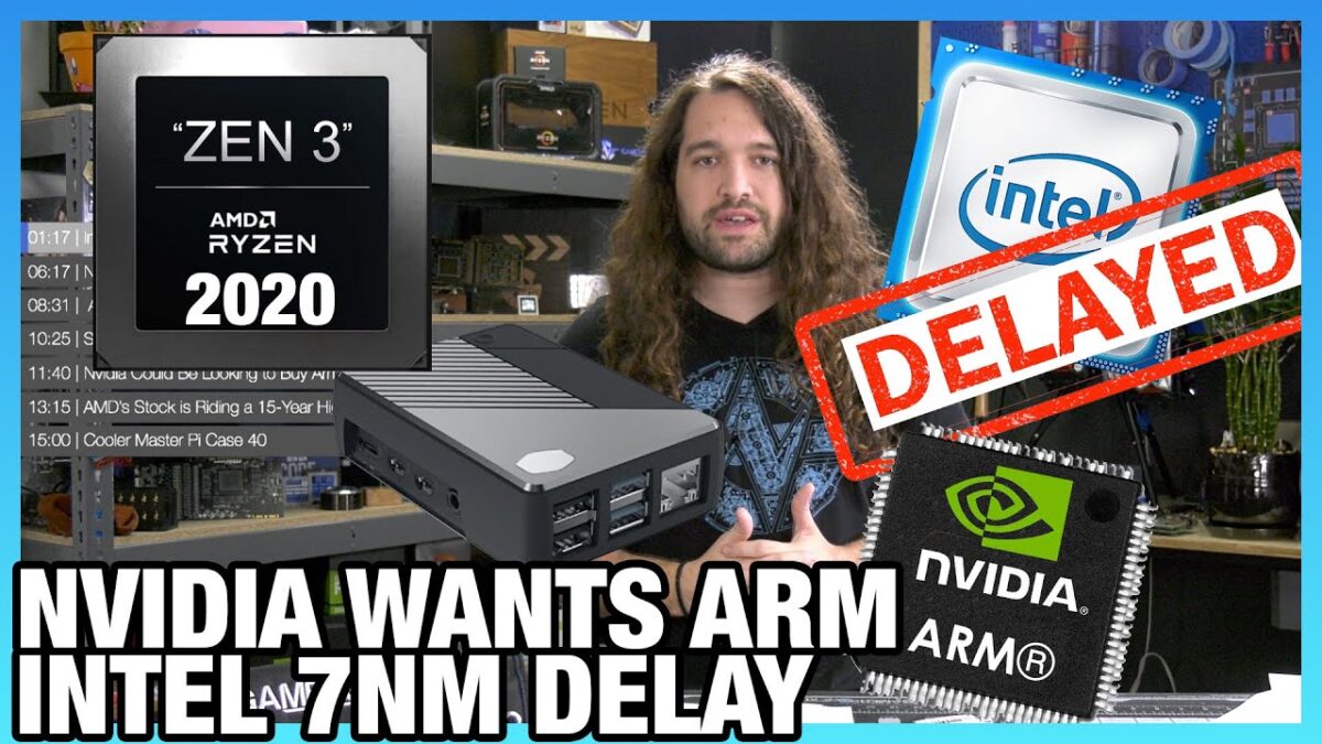 HW News – Intel 7nm Delays Through 2022+, NVIDIA Wants to Buy ARM, AMD Zen3 Launch on Target – Gamers Nexus
